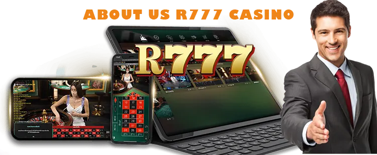 About Us R777 CASINO
