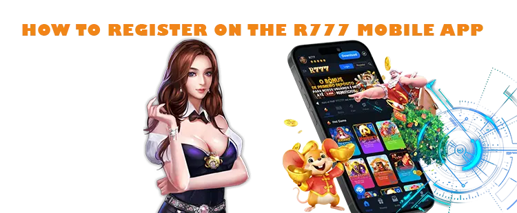 How to Register on the R777 Mobile App