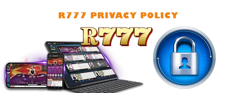 R777 Privacy Policy